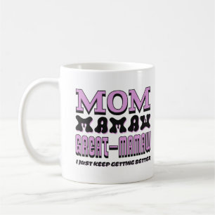 Mama Mamaw Great Mamaw Ich Behielt nur, besser zu  Kaffeetasse
