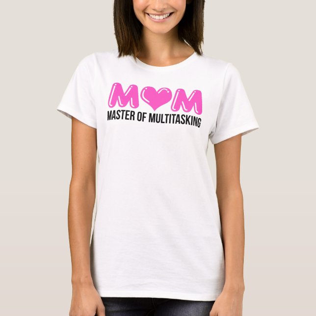 MAMA, Master of Multitasking T-Shirt (Vorderseite)