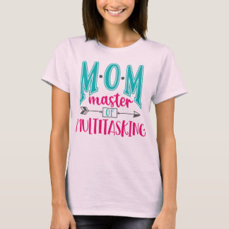 MAMA - Master of Multitasking T-Shirt