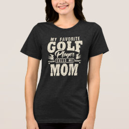 Mama Mein Lieblings-Golfspieler ruft mich an Tri-Blend Shirt
