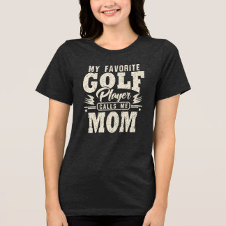 Mama Mein Lieblings-Golfspieler ruft mich an Tri-Blend Shirt