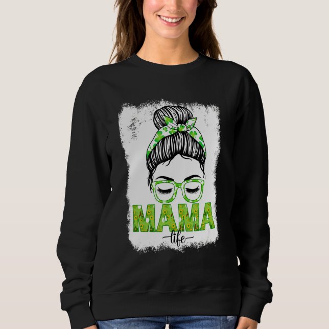 Mama Messy Bun Funny St Patrick's Day Irish Lucki Sweatshirt (Vorderseite)