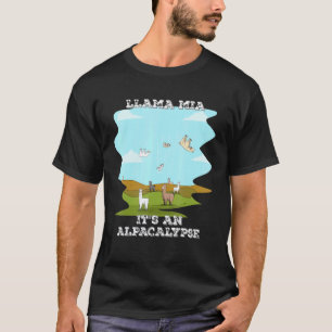MAMA MIA ES IST WELTUNTERGANG DER ALPAKA LAMA T-Shirt