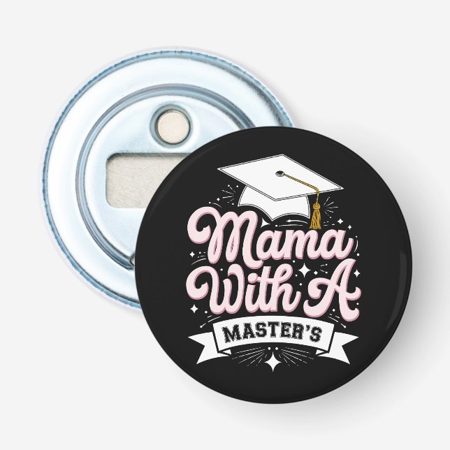 Mama mit Master-Abschluss-Abschluss-Mama Flaschenöffner (Vorderseite)