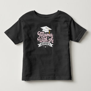 Mama mit Master-Abschluss Abschluss Mama Kleinkind T-shirt