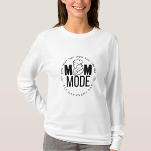 MAMA MODE: Den ganzen Tag, jeden Tag - Mutter Lieb T-Shirt