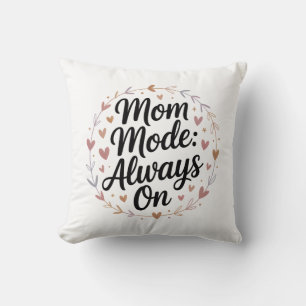 Mama Modus immer eingeschaltet - Junge Mutter Gesc Kissen