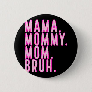 Mama Mom Bruh Muttertag 2024 Vintage Mutter Button