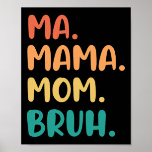 Mama Mom Bruh Muttertag Lustig Retro Für Mutter Poster