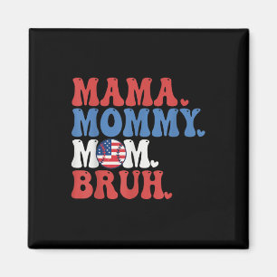 Mama Mommy Mama Bruh Baseball Mama Funny 4. Juli Magnet