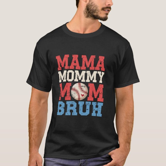 Mama Mommy Mama Bruh Baseball Mamas Sport Player M T-Shirt (Vorderseite)