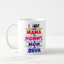 Mama Mommy Mama Bruh, Floral Funny Mother Day