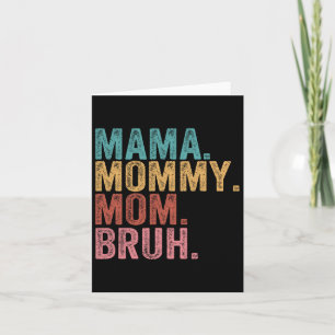 Mama Mommy Mama Bruh Funny Boy Mama Life Mütter Da Karte