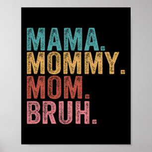 Mama Mommy Mama Bruh Funny Boy Mama Life Mütter Da Poster