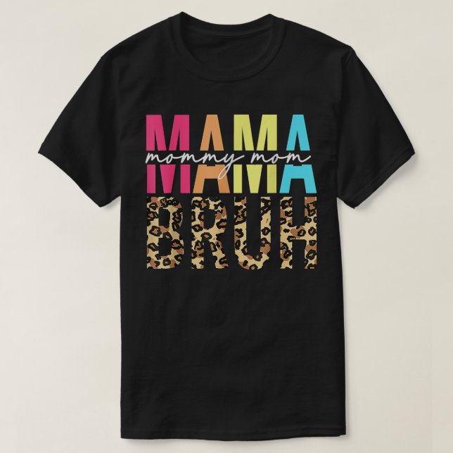 MAMA MOMMY MAMA BRUH Funny Boy Mama Life Mütter  T-Shirt (Design vorne)