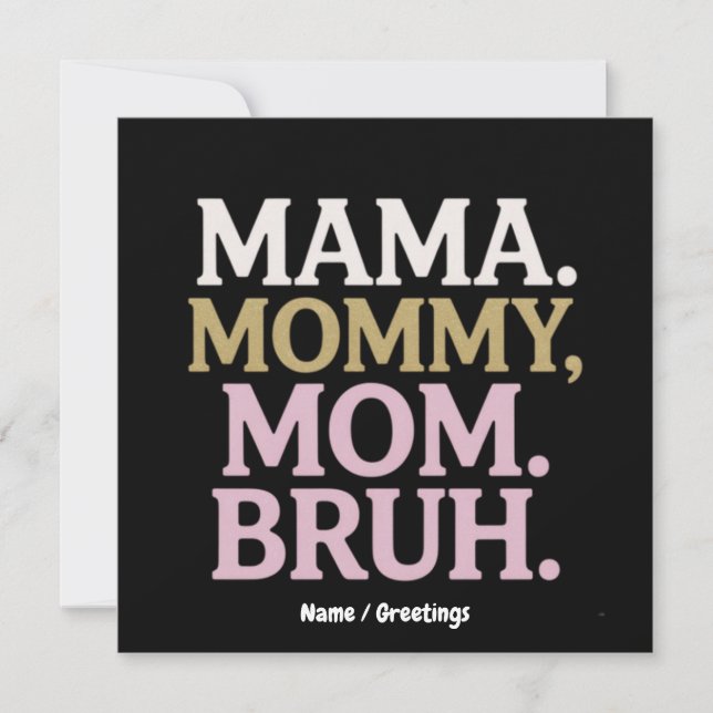 Mama Mommy Mama Bruh Funny Design Perfect Mother Einladung (Vorderseite)