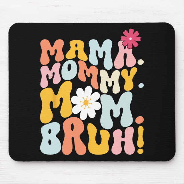 Mama Mommy Mama Bruh Groovy Mütter Day Mousepad (Vorne)