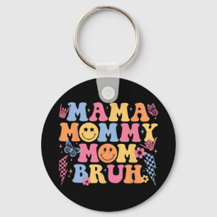 Mama Mommy Mama Bruh Happy Mütter Tag Frauen Mama  Schlüsselanhänger