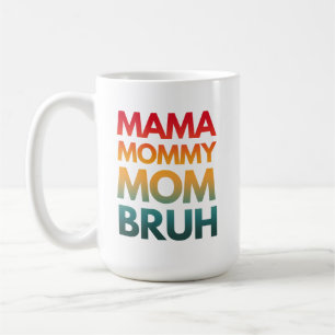 MAMA MOMMY MAMA BRUH KAFFEETASSE