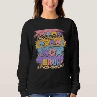 Mama Mommy Mama Bruh Leopard Boho Happy Mother Day Sweatshirt