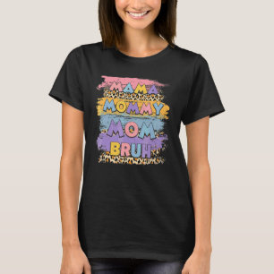 Mama Mommy Mama Bruh Leopard Boho Happy Mother Day T-Shirt