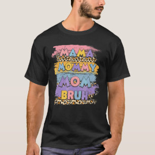 Mama Mommy Mama Bruh Leopard Boho Happy Mother Day T-Shirt