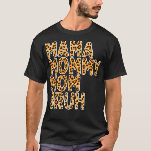 Mama Mommy Mama Bruh Leopard Letter Print Mothers T-Shirt