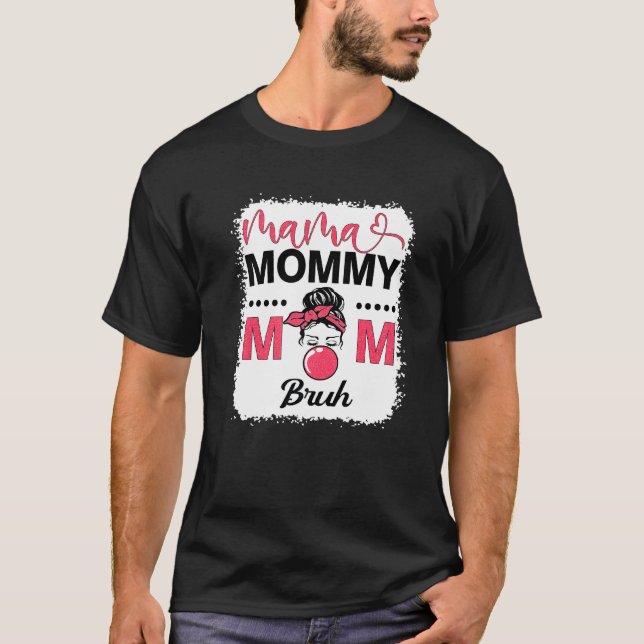 Mama Mommy Mama Bruh Mama Life Leopard Messy Bun T-Shirt (Vorderseite)
