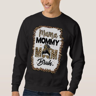 Mama Mommy Mama Bruh Mommy and Me Boy Mama Life 13 Sweatshirt