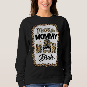 Mama Mommy Mama Bruh Mommy and Me Boy Mama Life 13 Sweatshirt