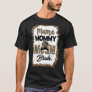 Mama Mommy Mama Bruh Mommy and Me Boy Mama Life 13 T-Shirt
