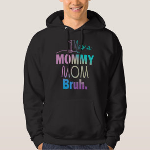 Mama Mommy Mama Bruh Mommy and Me Boy Mama Life 21 Hoodie