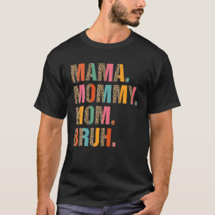Mama Mommy Mama Bruh Mommy and Me Funny Boy Mama L T-Shirt