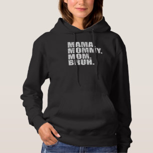 Mama Mommy Mama Bruh Mommy and Me Junge Mama Leben Hoodie