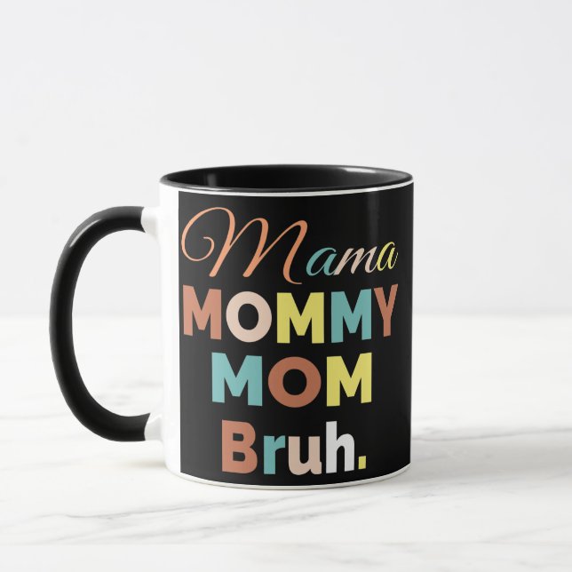 Mama Mommy Mama Bruh Mommy and me Mama für Frauen  Tasse (Links)