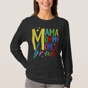 Mama Mommy Mama Bruh Mommy und ich Junge Mama Life T-Shirt