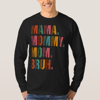 Mama Mommy Mama Bruh Mommy und ich Junge Mama Life T-Shirt