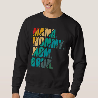 Mama Mommy Mama Bruh Mommy und ich Mama Muttertag Sweatshirt