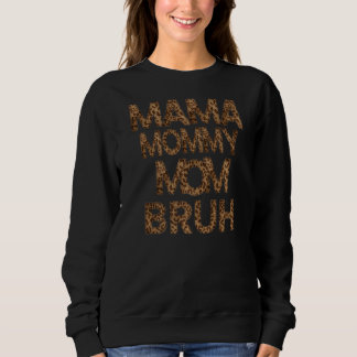 Mama Mommy Mama Bruh Mother Day Cheetah Sweatshirt