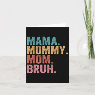 Mama Mommy Mama Bruh Mothers Day Vintag Funny Moth Karte