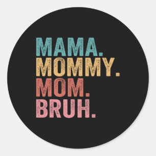 Mama Mommy Mama Bruh Mothers Day Vintag Funny Moth Runder Aufkleber