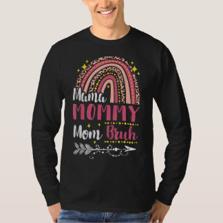 Mama Mommy Mama Bruh Rainbow Pink Leopard Mommy un T-Shirt