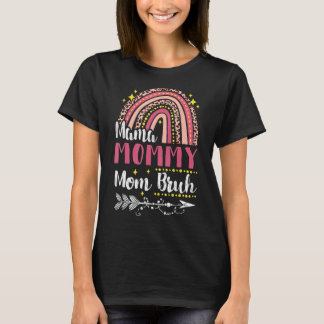 Mama Mommy Mama Bruh Rainbow Pink Leopard Mommy un T-Shirt