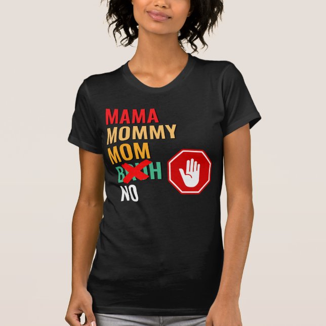 Mama Mommy Mama Bruh Respect T-Shirt (Vorderseite)