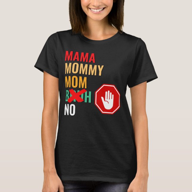Mama Mommy Mama Bruh Respect T-Shirt (Vorderseite)