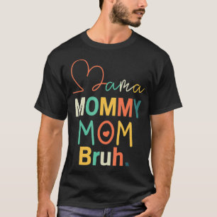 Mama Mommy Mama Bruh Retro Mommy and me Funny Boy T-Shirt