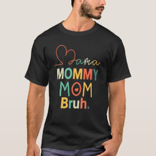 Mama Mommy Mama Bruh Retro Mommy and me Funny Boy T-Shirt