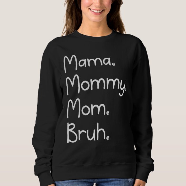 Mama Mommy Mama Bruh Retro Mommy und Me Boy Mama L Sweatshirt (Vorderseite)