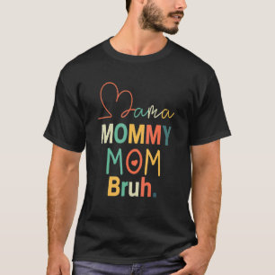 Mama Mommy Mama Bruh Retro Mommy und Me Boy Mama L T-Shirt