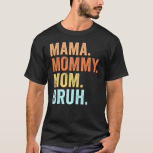 Mama Mommy Mama Bruh Retro Mommy und Me Boy Mama L T-Shirt